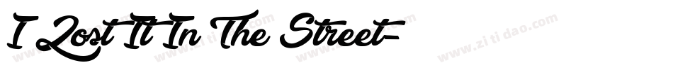 I Lost It In The Street字体转换